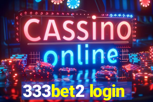 333bet2 login